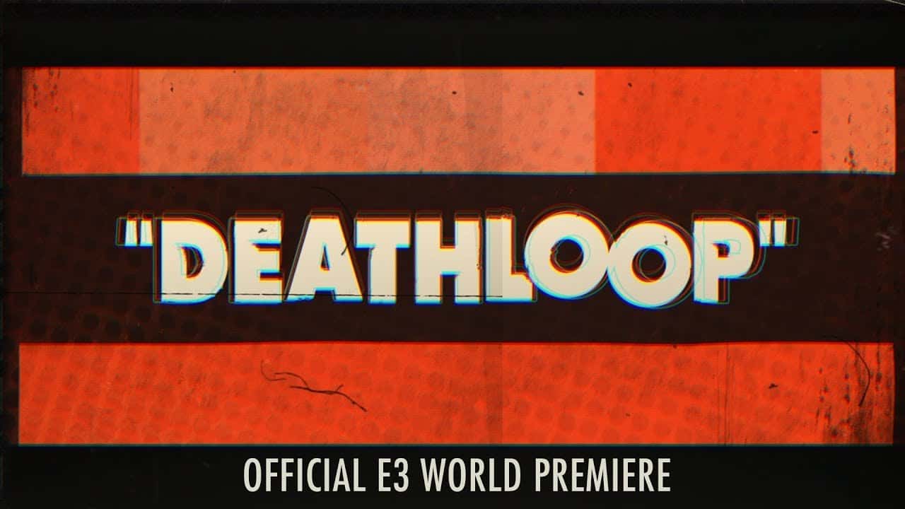 #E32019 – Arkane Studios presenta su nueva IP llamada Deathloop