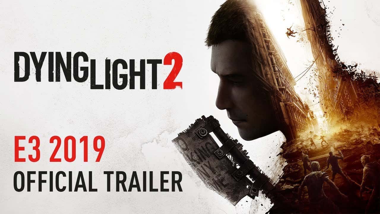 #E32019 – Dying Light 2 estará llegando hasta el próximo año