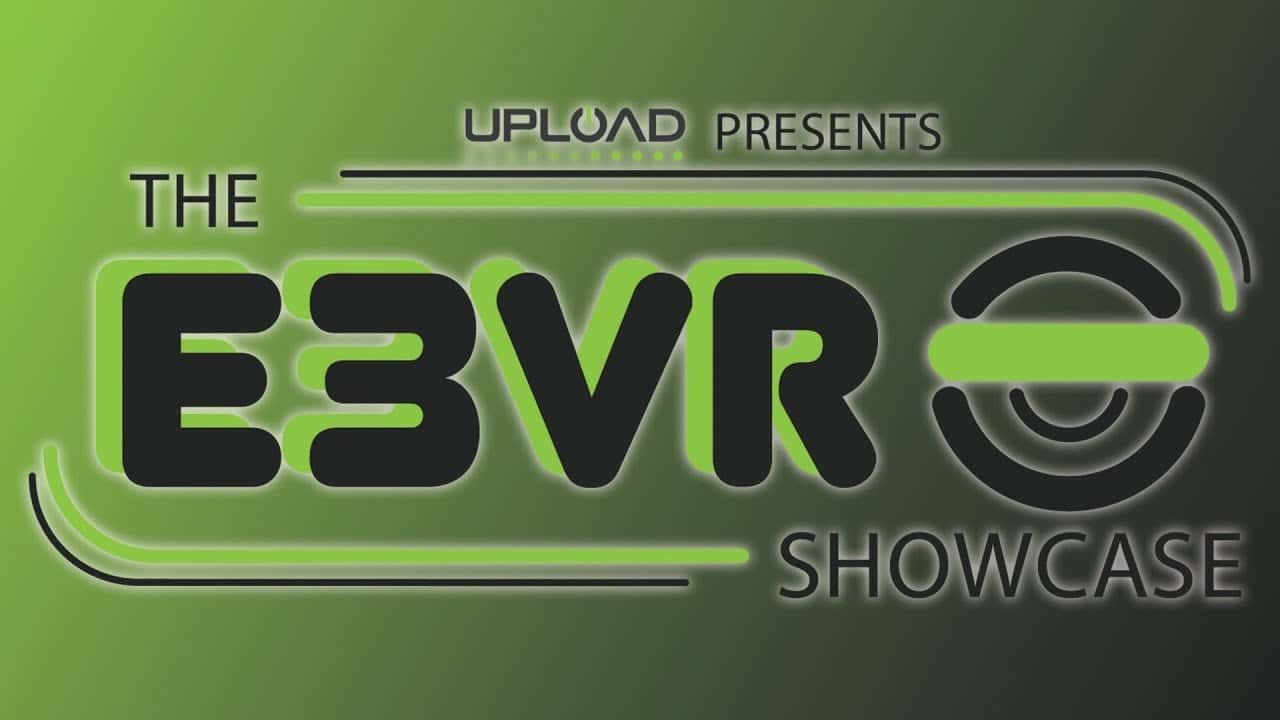#E32019 – Mira el UploadVR Showcase aquí