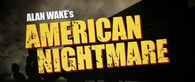 Trailer de salida para Alan Wake’s: American Nightmare